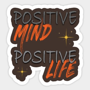 Positive mind positive life Sticker